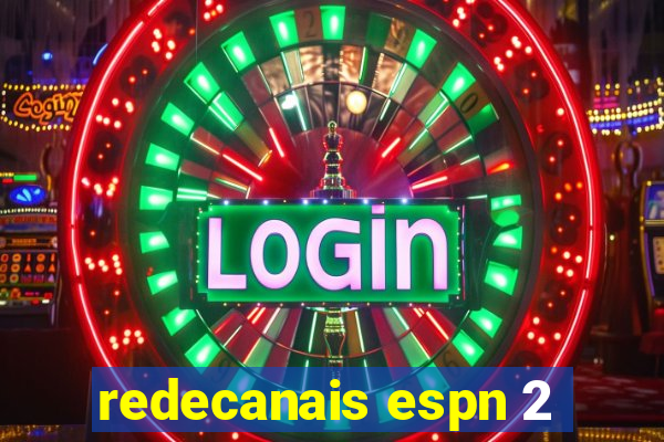redecanais espn 2